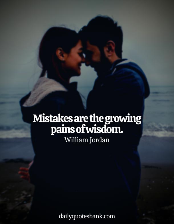 140+ Quotes About Mistakes In Relationships and Forgiveness