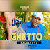 DOWNLOAD AUDIO | Baddest 47 – Ghetto | Mp3