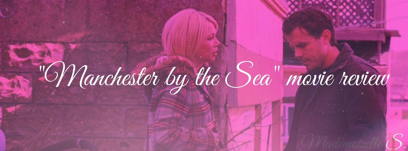 💙 Manchester by the Sea movie review 🎬💙 Mademoiselle S.
