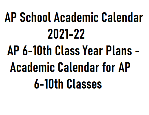 Parkville Hs 2022 Ap Calendar Ap School Academic Calendar 2021-22 Ap 6-10Th Class Year Plans - Academic Calendar For Ap 6-10Th Classes | Apteachers Website
