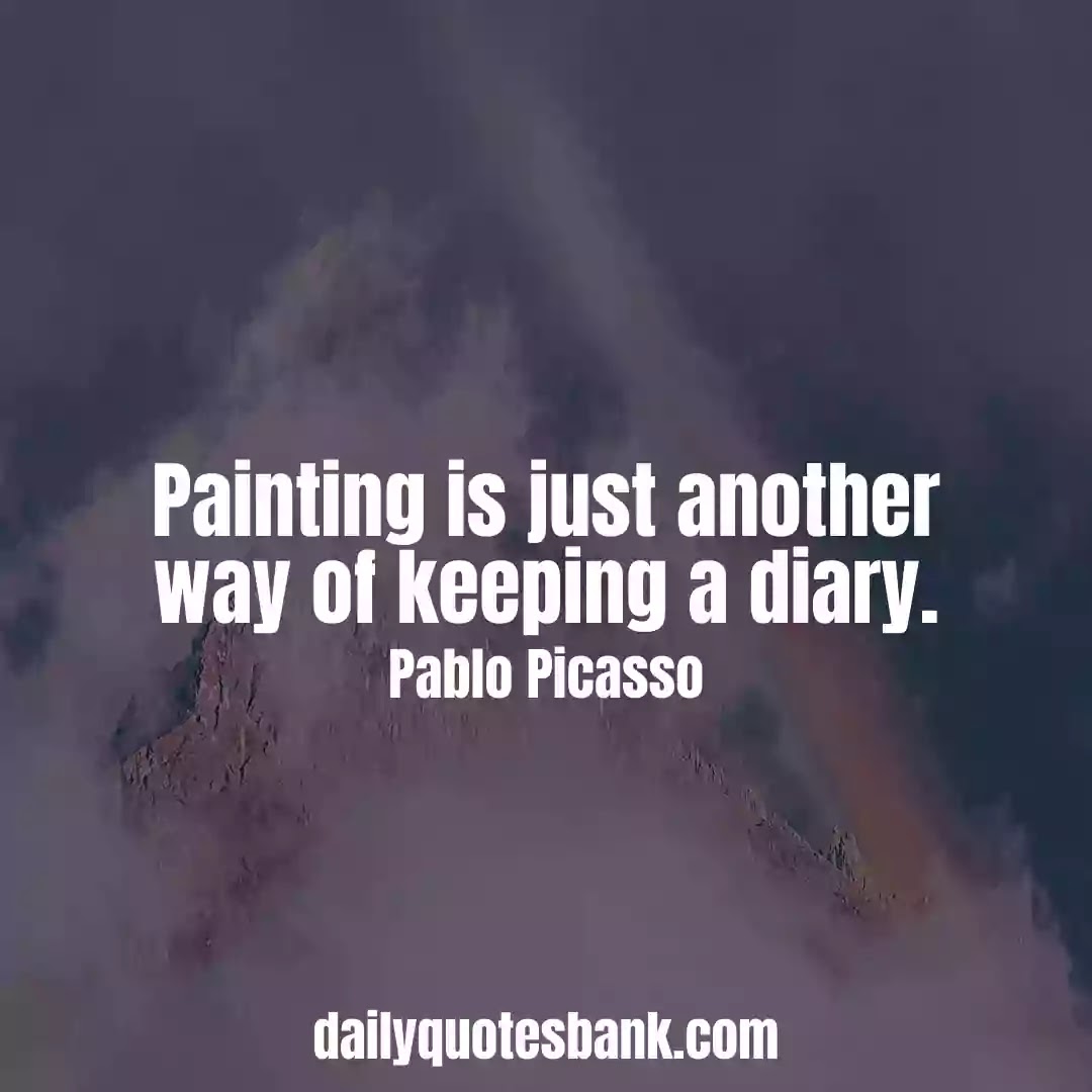 Pablo Picasso Quotes On Creativity To Turn You A Painter