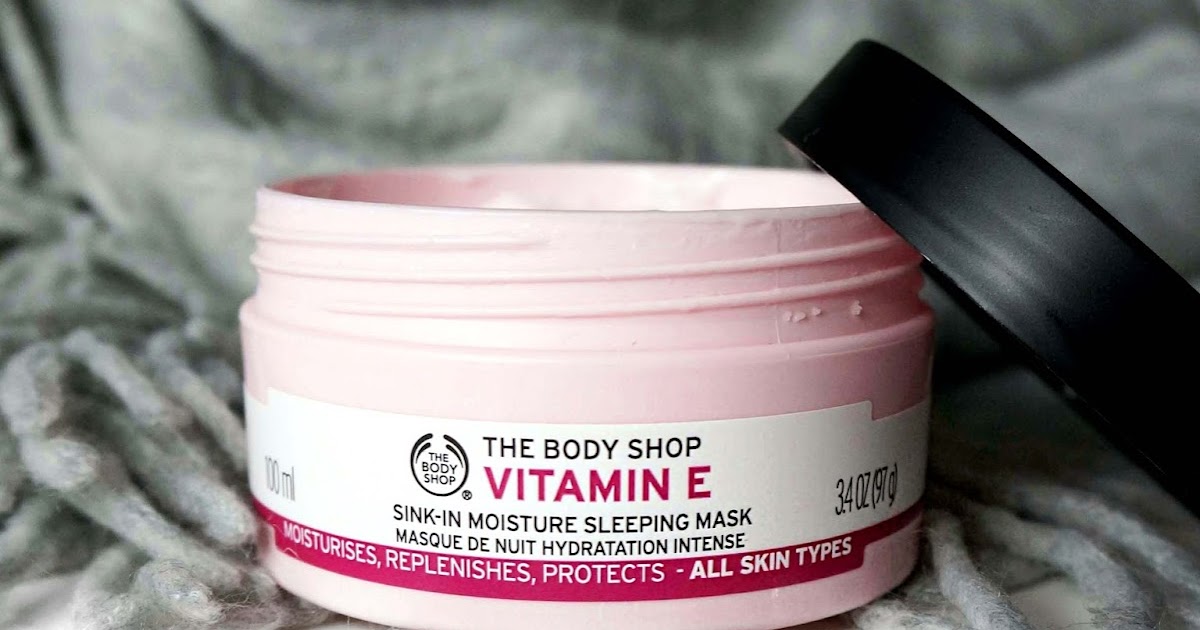 JOYCE LAU THE BODY SHOP VITAMIN E SINK IN MOISTURE SLEEPING MASK REVIEW