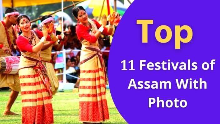 Top 11 Festivals Of Assam With Photo You Should Know About And Experience In 2023