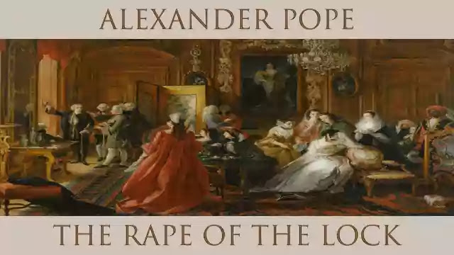 The Rape Of The Lock || Summary and Analysis