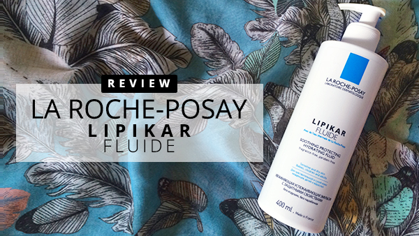 La Roche-Posay Fluide (Review) | MADOKEKI makeup reviews, tutorials, and beauty