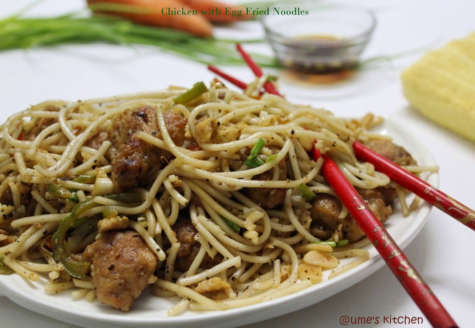 Ume's Kitchen: Chicken with Egg Fried Noodles