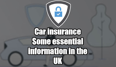 Car insurance: Some essential information in the UK