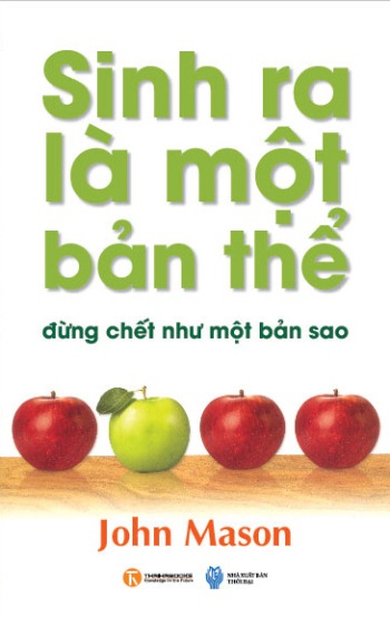 Sinh Ra Là Một Bản Thể, Đừng Chết Như Một Bản Sao PDF
