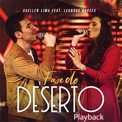 Fase do Deserto (Playback) - Suellen Lima feat. Leandro Borges