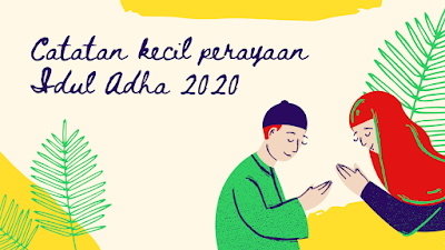 Perayaan Lebaran Idul Adha 2020 Saat Pandemi Covid-19 idul adha 2020