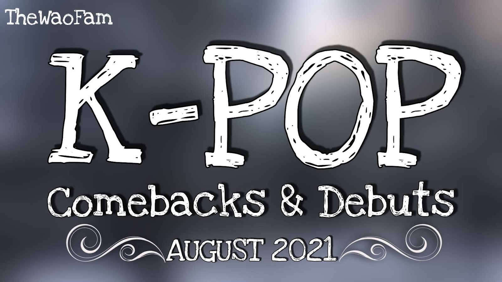 August 2021 KPop Comebacks and Debuts [Updated] TheWaoFam