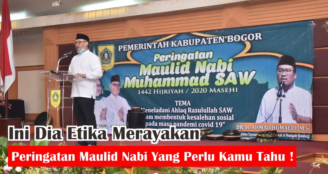 Ini Dia Etika Merayakan Peringatan Maulid Nabi Yang Perlu Kamu Tahu !