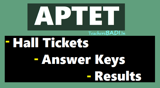 APTET Results 2018 - AP TET Paper I, II, III Answer keys, Results dates aptet hall tickets 2018,ap tet hall tickets 2018,aptet results 2018,ap tet results 2018,aptet answer key,aptet preliminary key,aptet final key,aptet exam dates timings