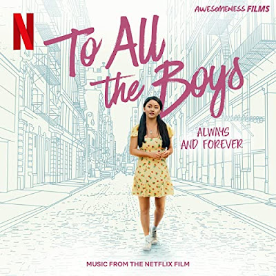 To All The Boys Always And Forever Soundtrack