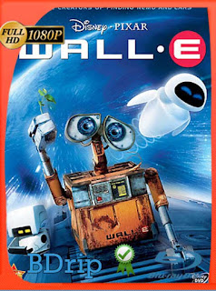 WALL·E (2008) BDRip [1080p] Latino [GoogleDrive] SXGO