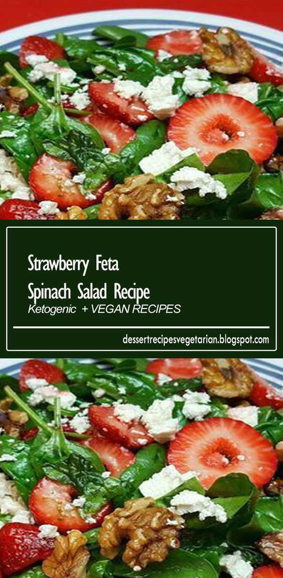 Strawberry Feta Spinach Salad MADE FOR EASTER. DIDN'T BUY WALNUTS. COULDN'T BE EASIER AND WAS VERY GOOD