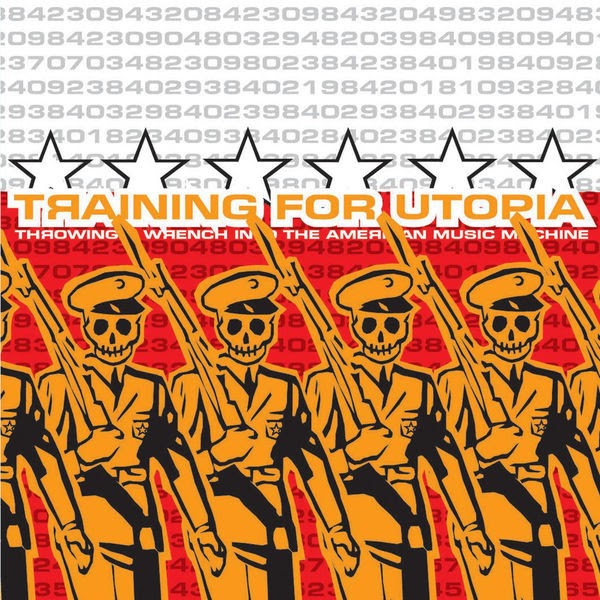 Training for Utopia Throwing a Wrench into the American Music Machine