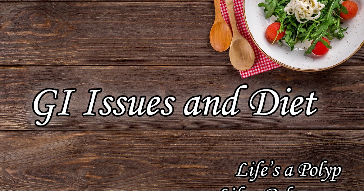 Life's a Polyp Managing Diarrhea Through Diet