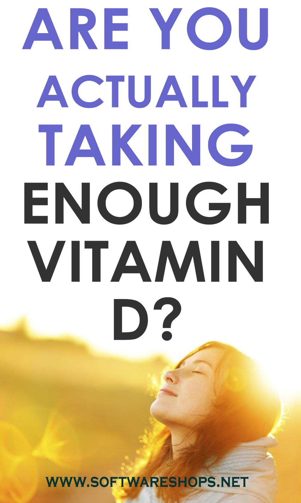 Are You Actually Taking Enough Vitamin D