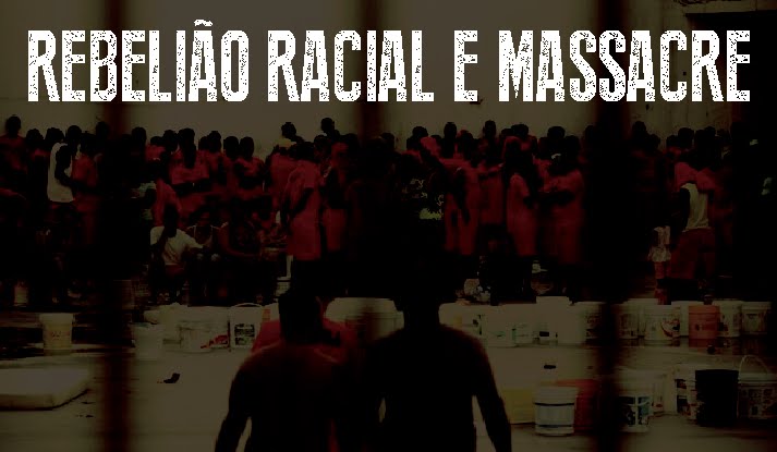 REBELIÃO RACIAL E MASSACRE