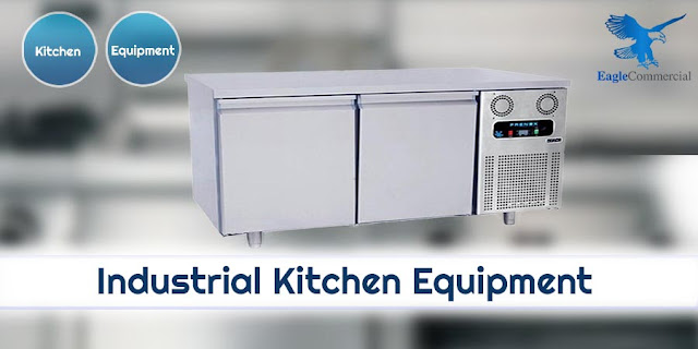 Industrial Kitchen Equipment - Eagle Commercial