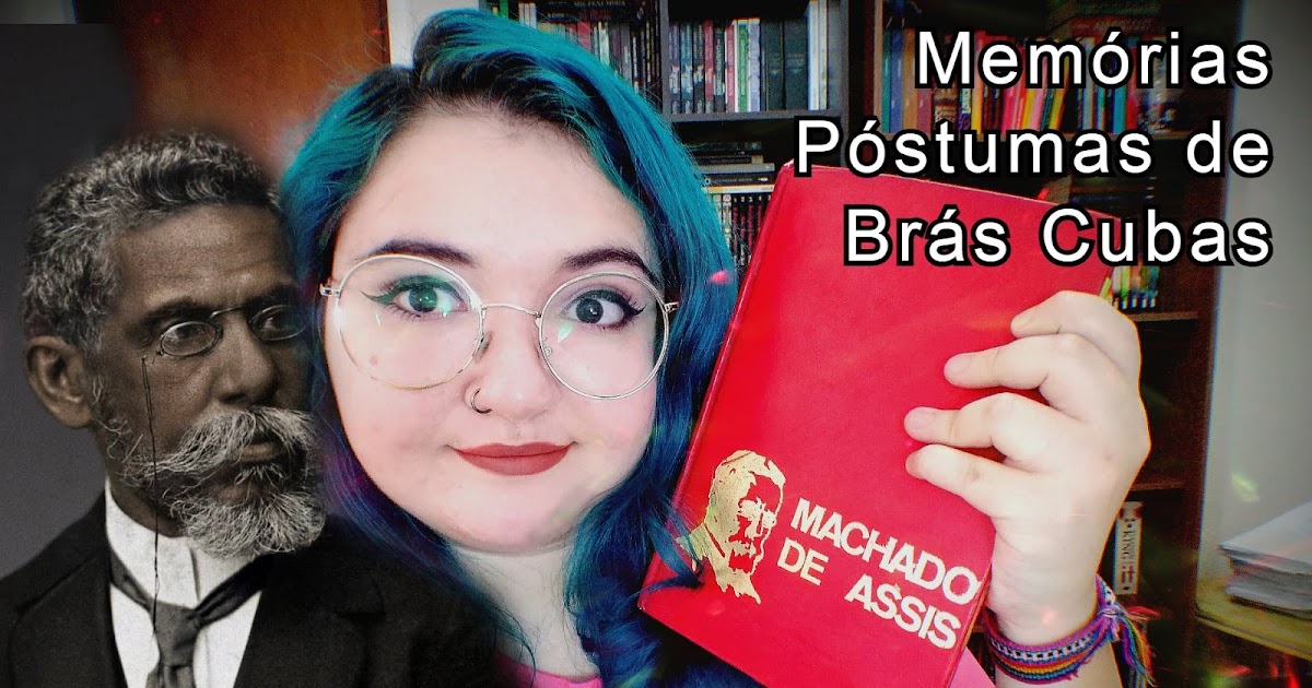 Biscoito Esperto (｡ ‿ ｡) Sobre "Memórias Póstumas de Brás Cubas", de