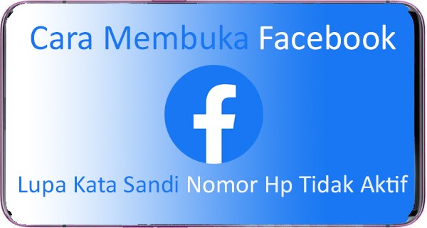 Cara Membuka Facebook Lupa Kata Sandi Nomor Hp Tidak Aktif Giant Fahrianto