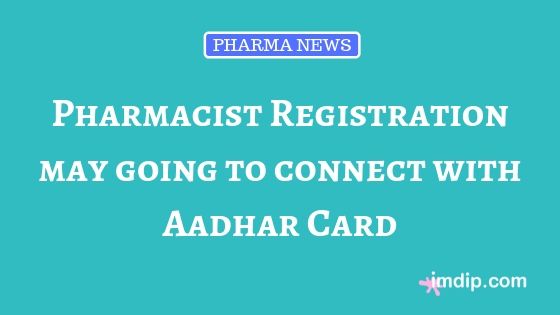 Pharma news, Adhar pharmacist license connected