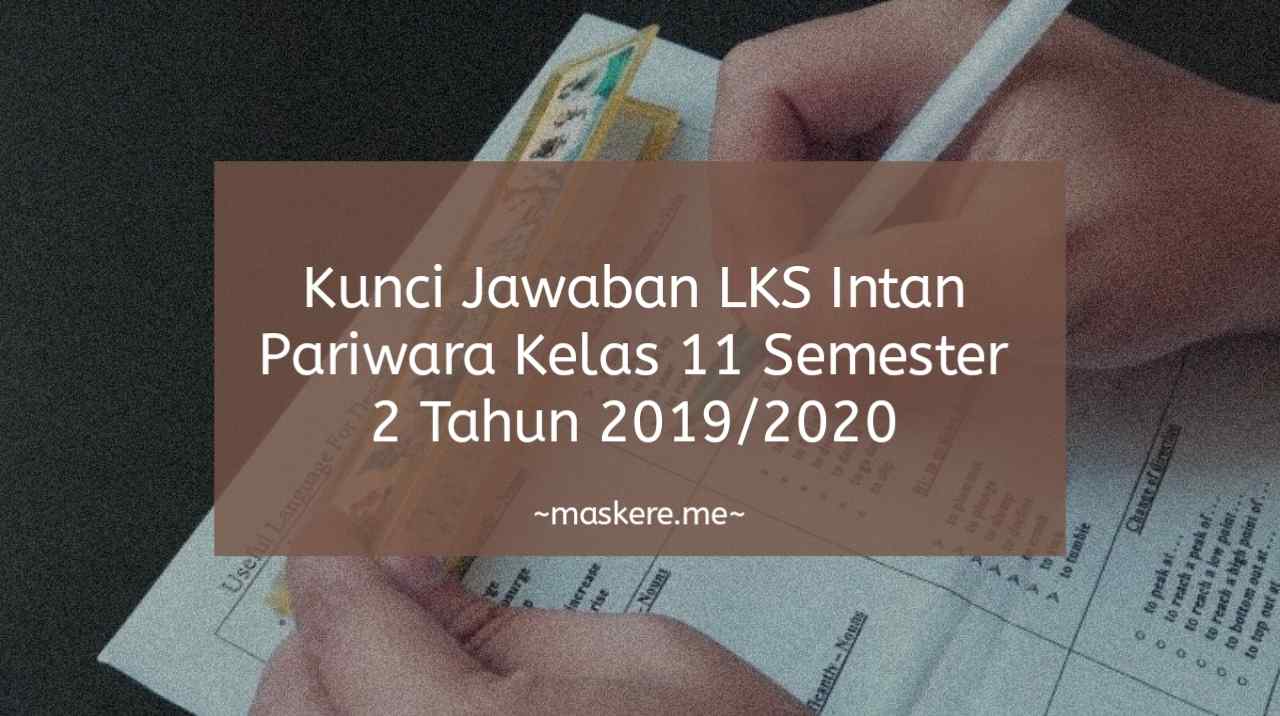 Kunci Jawaban LKS Intan Pariwara Kelas 11 Semester 2 Tahun Kunci Jawaban LKS Intan Pariwara Kelas 11 Semester 2 Tahun