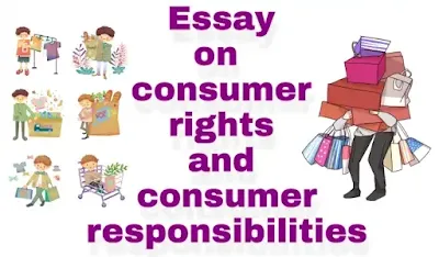 Essay on  consumer rights and  consumer responsibilities