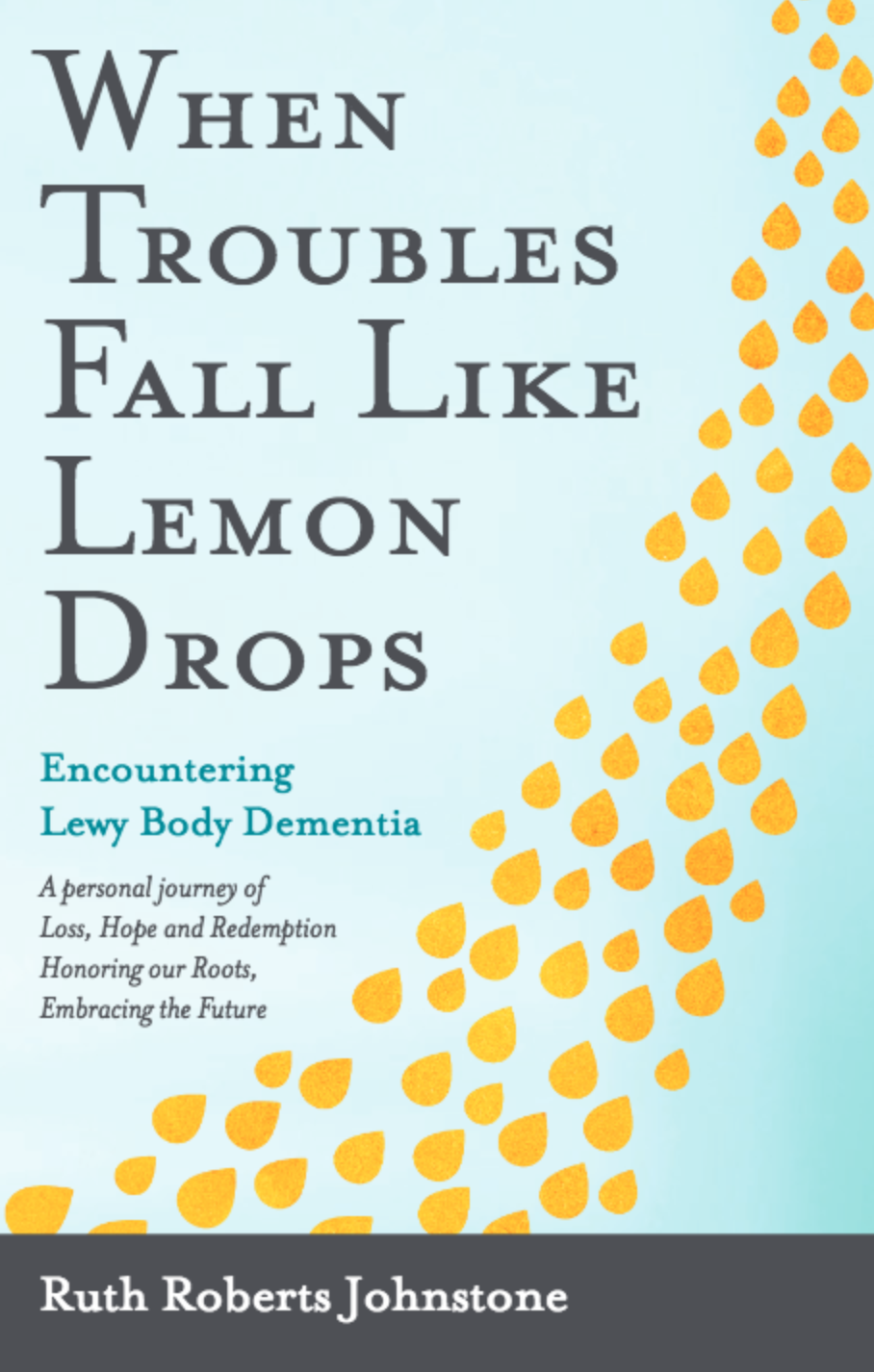 Life with Mom and Lewy Body Dementia Book Review When Troubles Fall