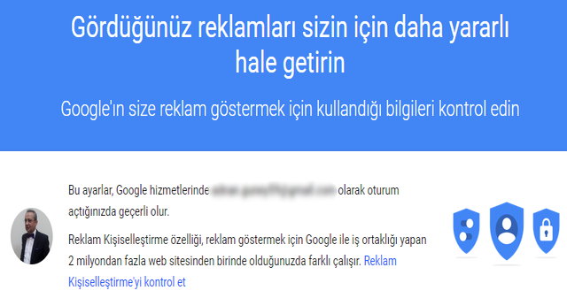 Alakalı reklamlar sunmak için Google sizinle ilgili verileri toplar ve bir profil oluşturur.