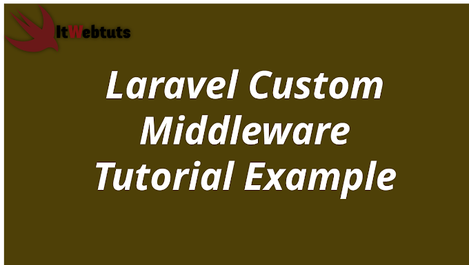 Laravel Custom Middleware Tutorial Example