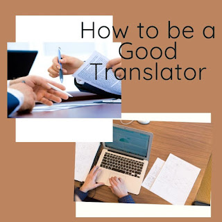 Translate Article Tips: How to be a Good Translator
