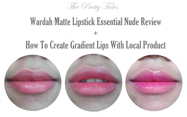 wardah matte lipstick essential nude and how to create gradient lips with local product