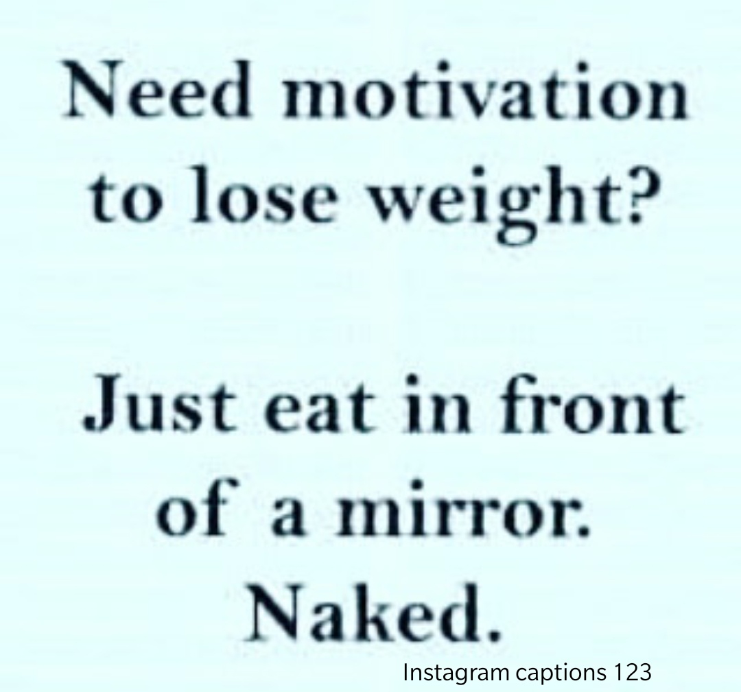 Loss Weight Quotes 99 Inspirational Weight Loss Motivation Quotes Instagram Captions 123 Captions Quotes Status