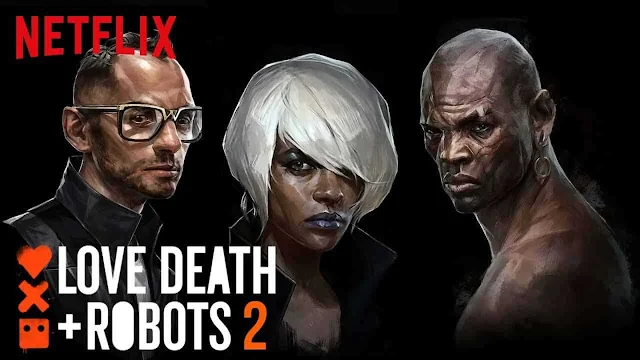 مسلسل-Love,-Death-&-Robots-يعود-في-موسم-ثاني-بقصص-جامحة-وخارجة-عن-المألوف