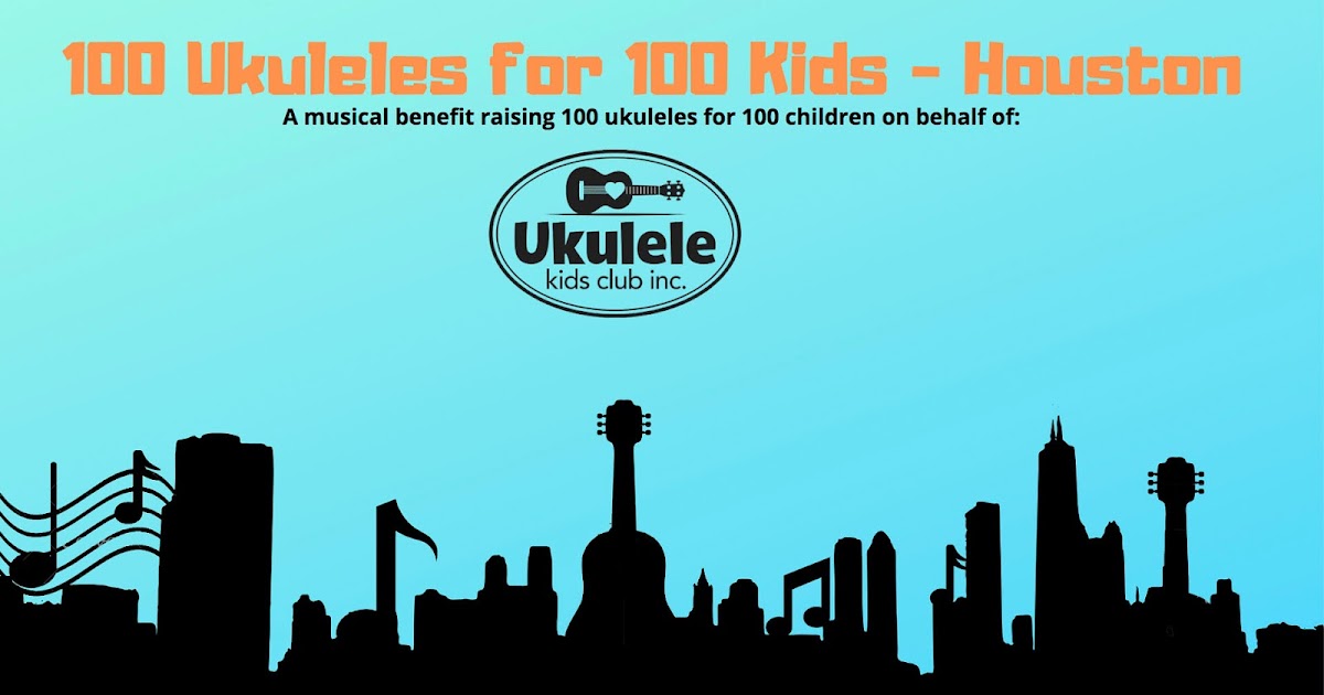 Houkulele Houston's Ukulele Club 100 Ukuleles for 100 Kids Houston