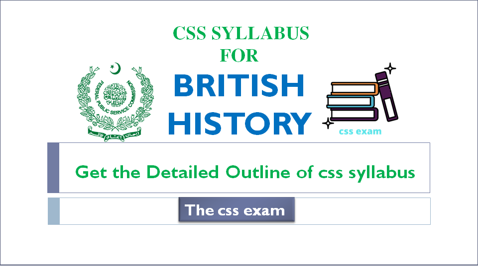 CSS SYLLABUS FOR BRITISH HISTORY 2021