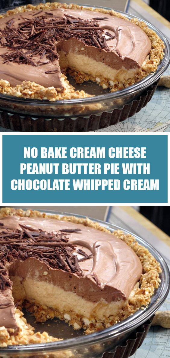 No Bake Cream Cheese Peanut Butter Pie With Chocolate Whipped Cream