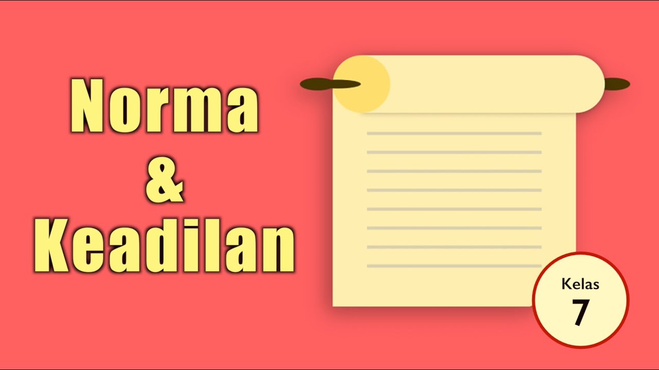 Norma Dan Keadilan Pkn Kelas 7 Smp Negeri 1 Purwakarta