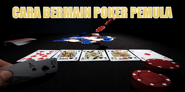 3 Tips Poker untuk Pemula