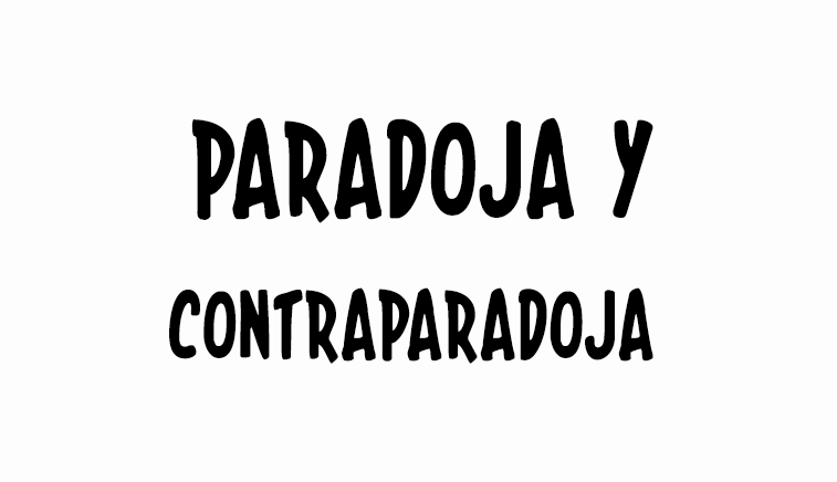 paradoja y contraparadoja paradoja y contraparadoja