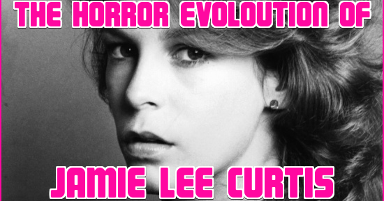 Jamie Lee Curtis Pussy - The Horror Evoloution of Jamie Lee Curtis! - The Horror Club