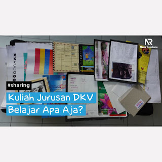 Kuliah Jurusan DKV (Desain Komunikasi Visual) Belajar Apa Aja?