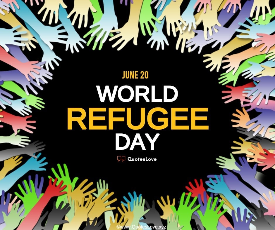 World Refugee Day Quotes, Theme, Meaning, Activities, Images, Poster, Pictures