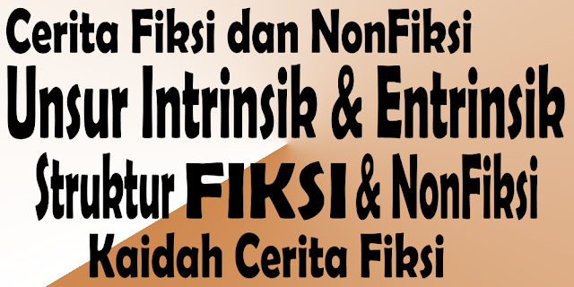 Pengertian Cerita Fiksi Dan NonFiksi Terlengkap - Pendidikanku