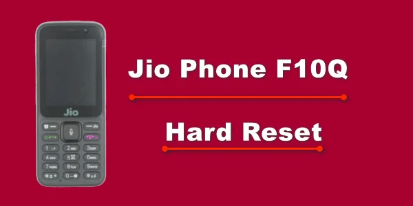 Jio Phone F10Q Hard Reset and Unlock Method in Hindi