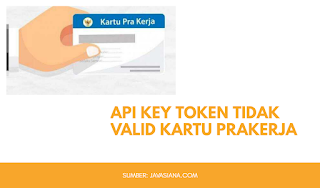 Api Key Token Tidak Valid Kartu Prakerja Ini Penjelasannya