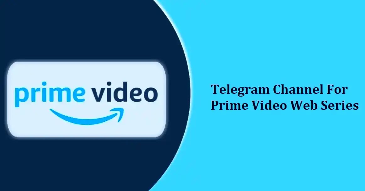 75+ Amazon Prime Movies,  Serise Telegram Channels 2023 Amazon
